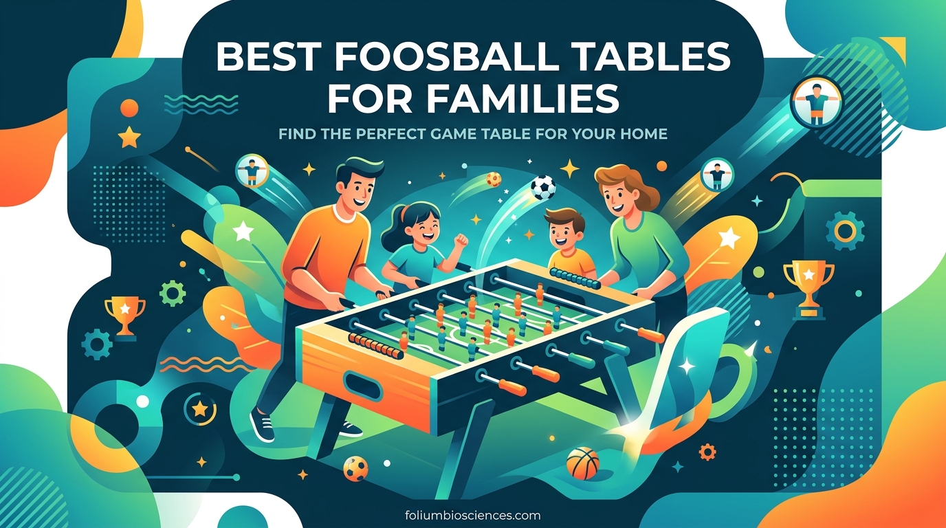 Best Foosball Tables for Families