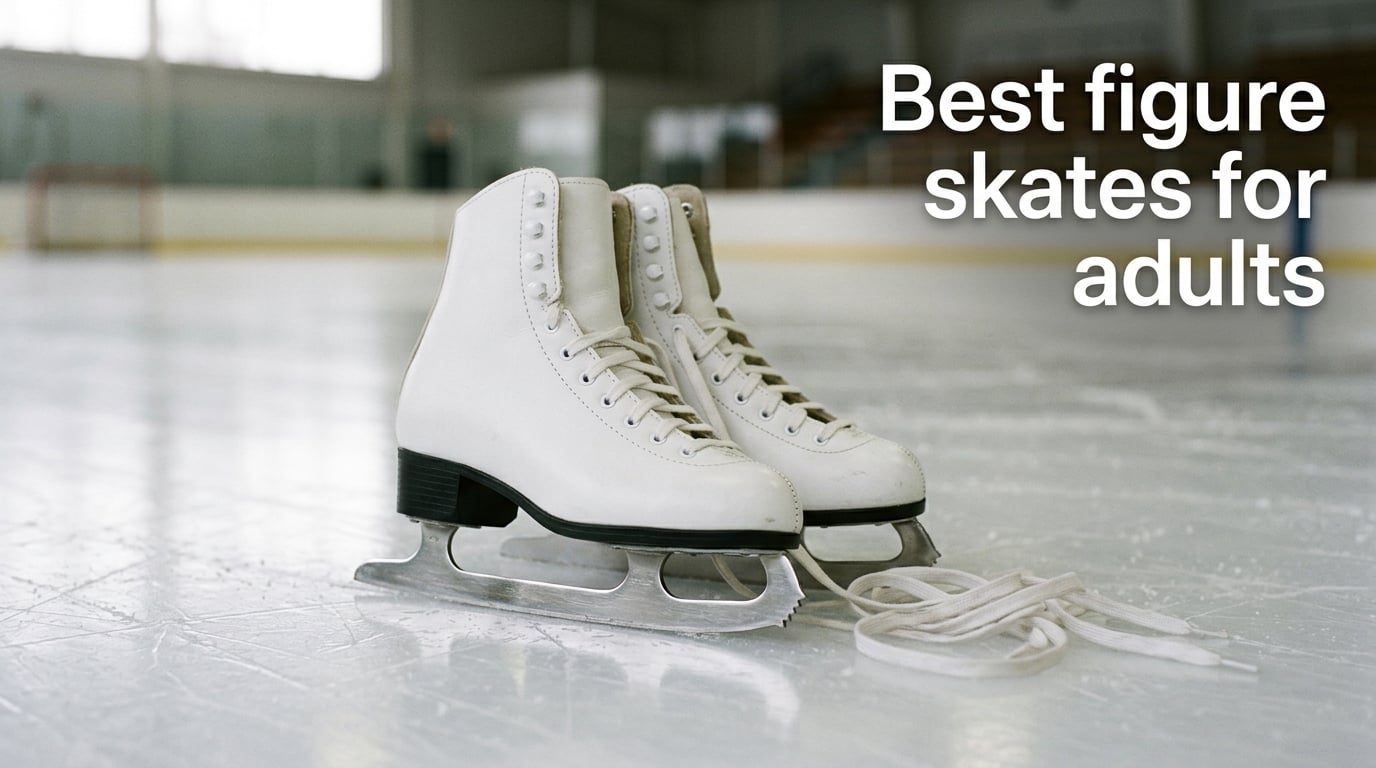 Best figure skates for adults