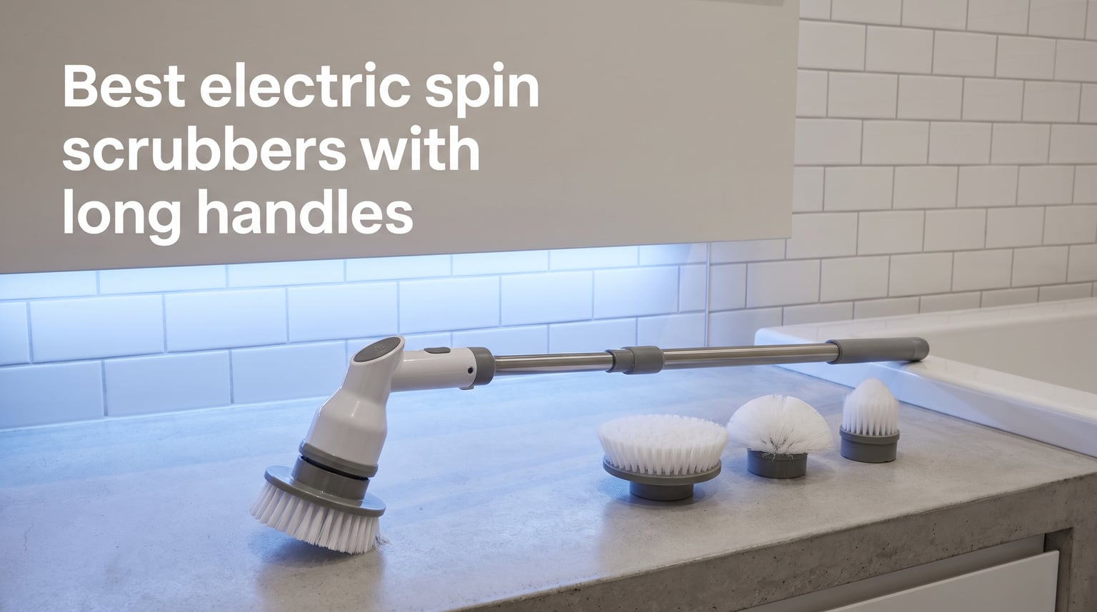 Best electric spin scrubbers with long handles