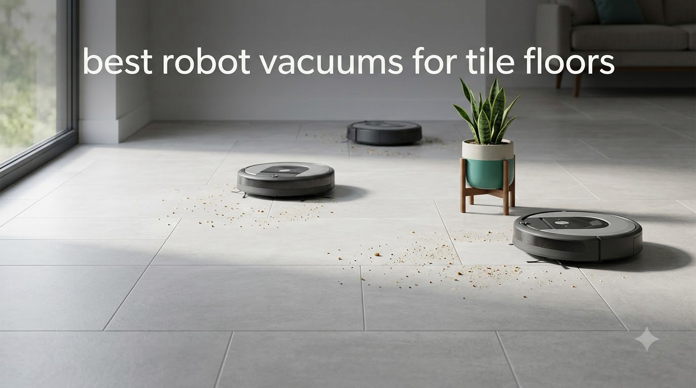 best robot vacuums for tile floors