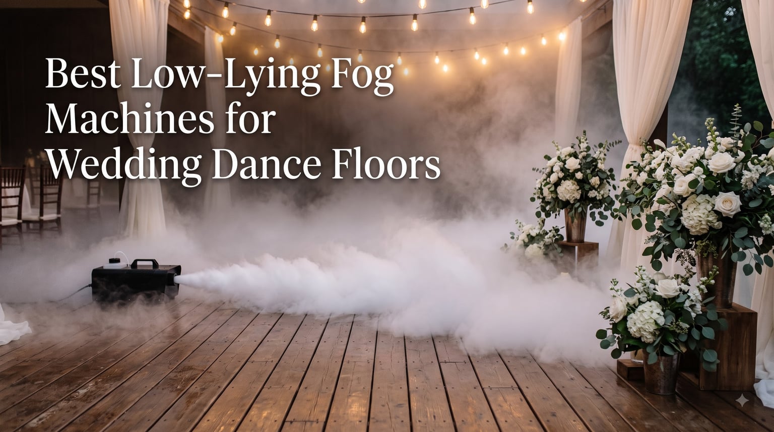 Best Low-Lying Fog Machines for Wedding Dance Floors