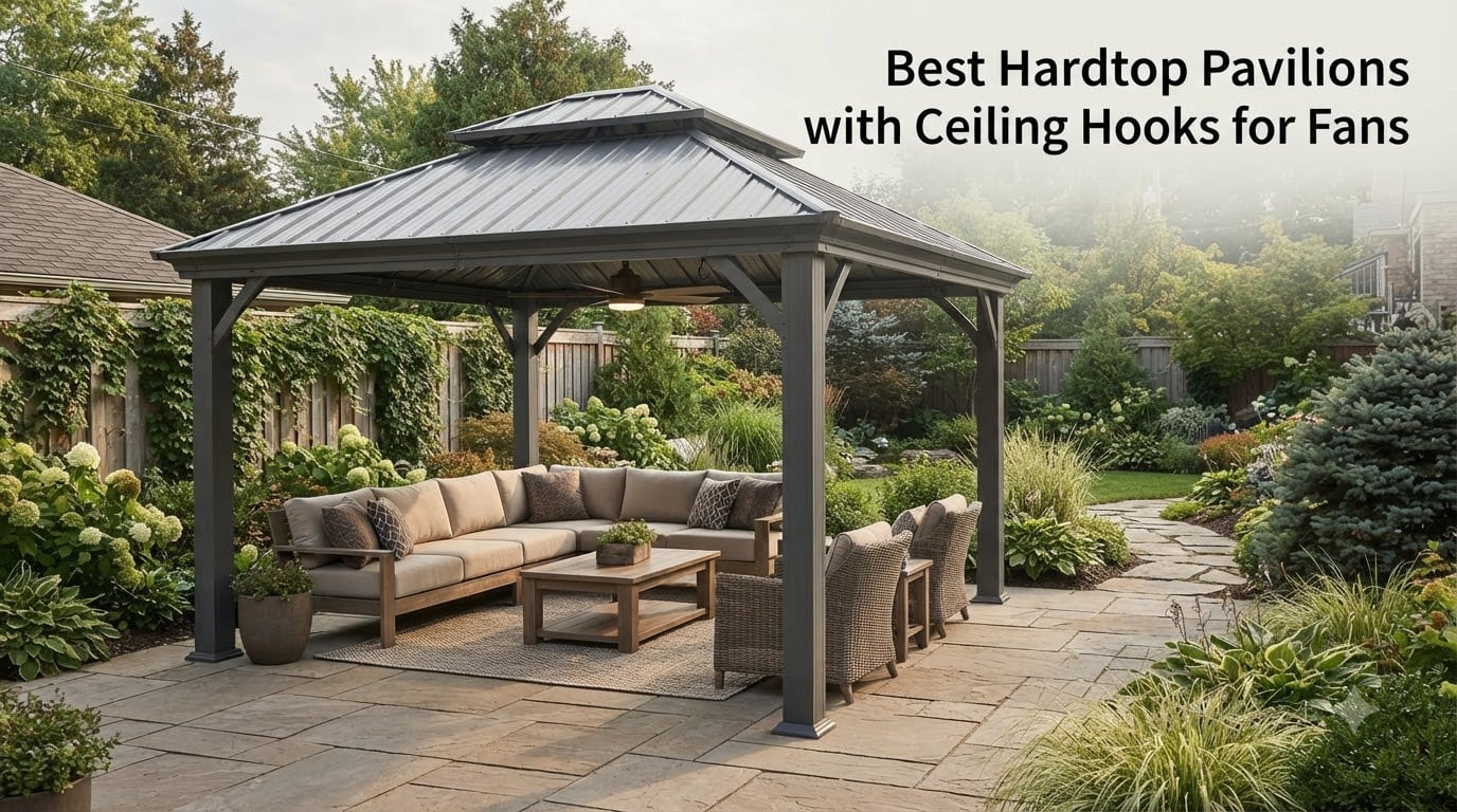 Best Hardtop Pavilions with Ceiling Hooks for Fans