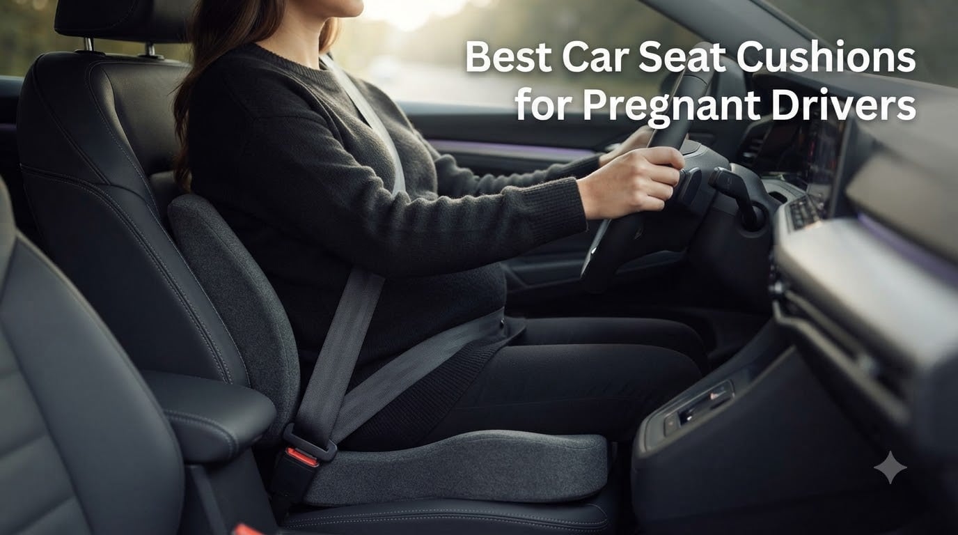 Best Car Seat Cushions for Pregnant Drivers