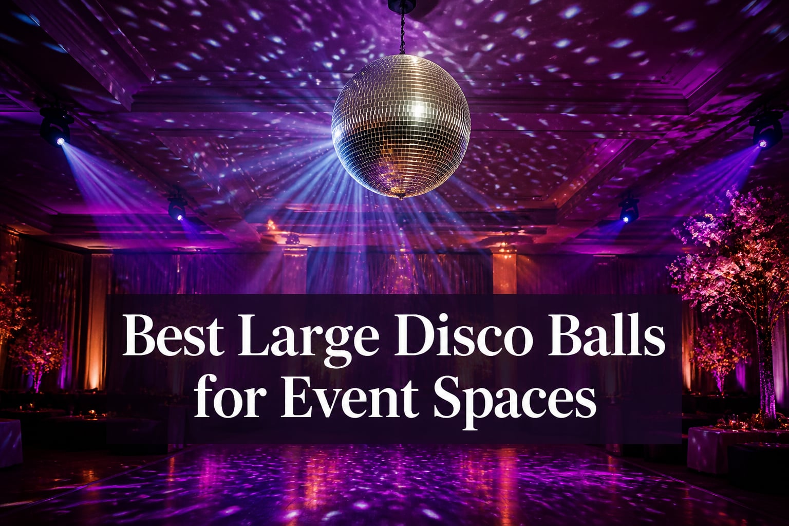 Best Large Disco Balls for Event Spaces