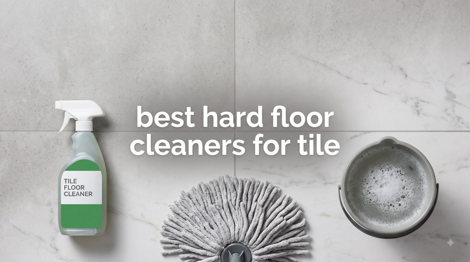 best hard floor cleaners for tile