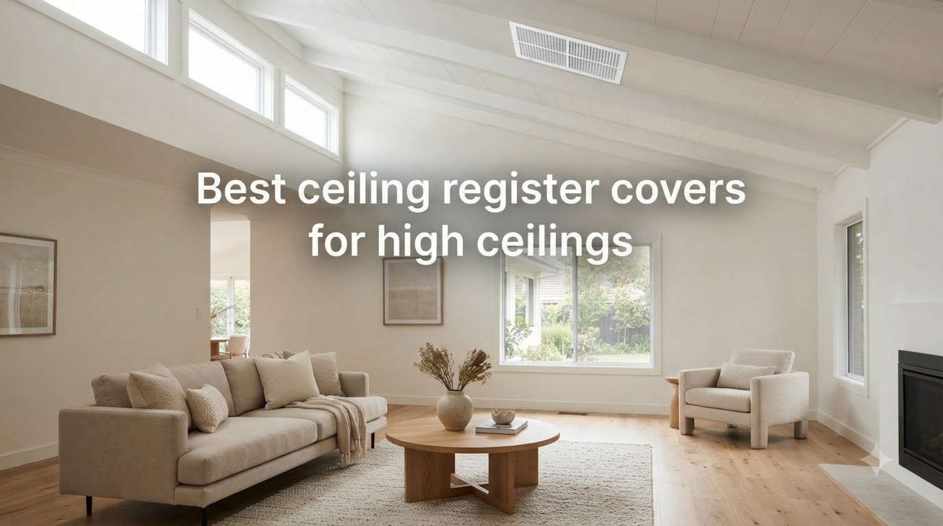 Best ceiling register covers for high ceilings
