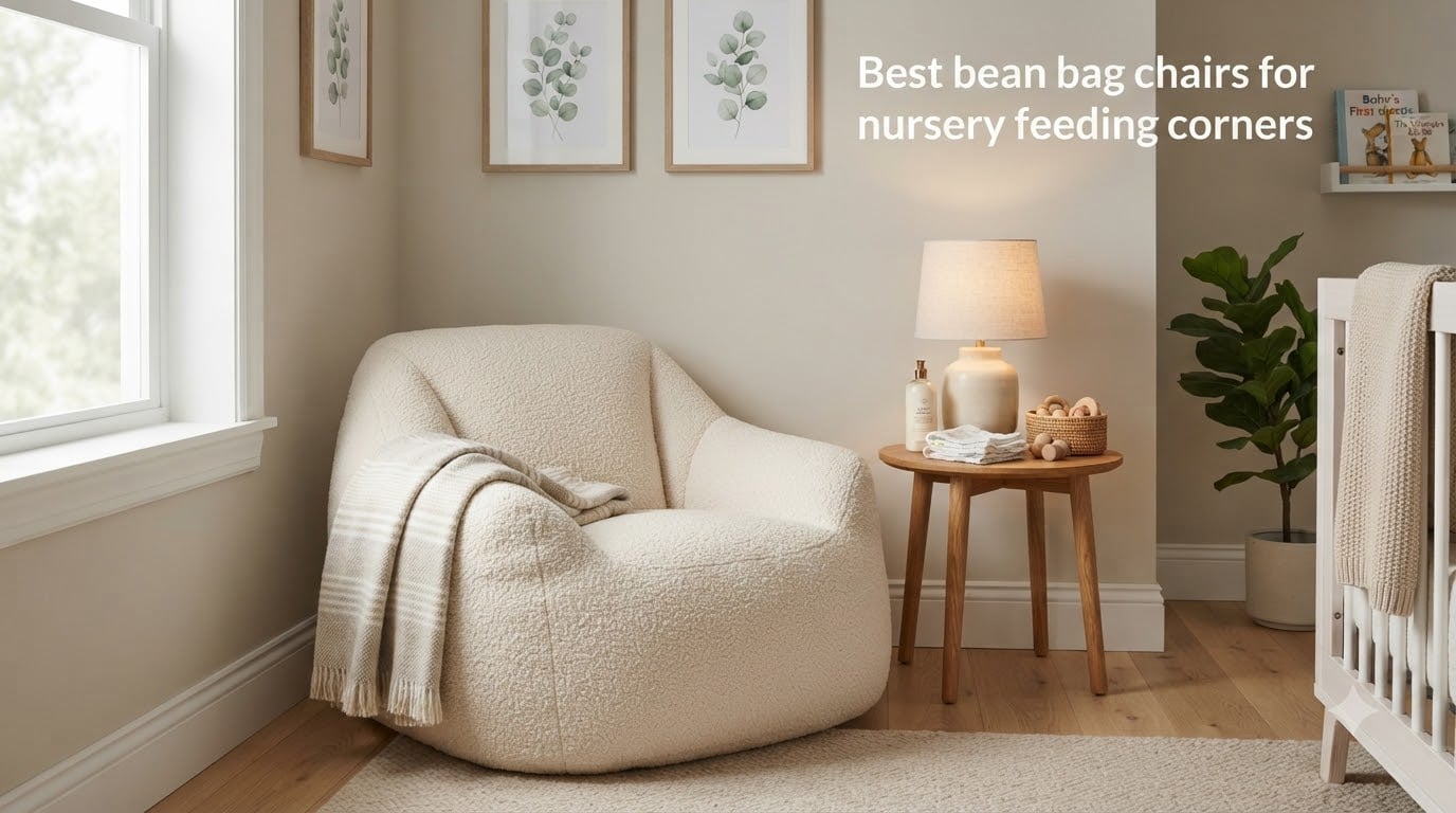 Best bean bag chairs for nursery feeding corners