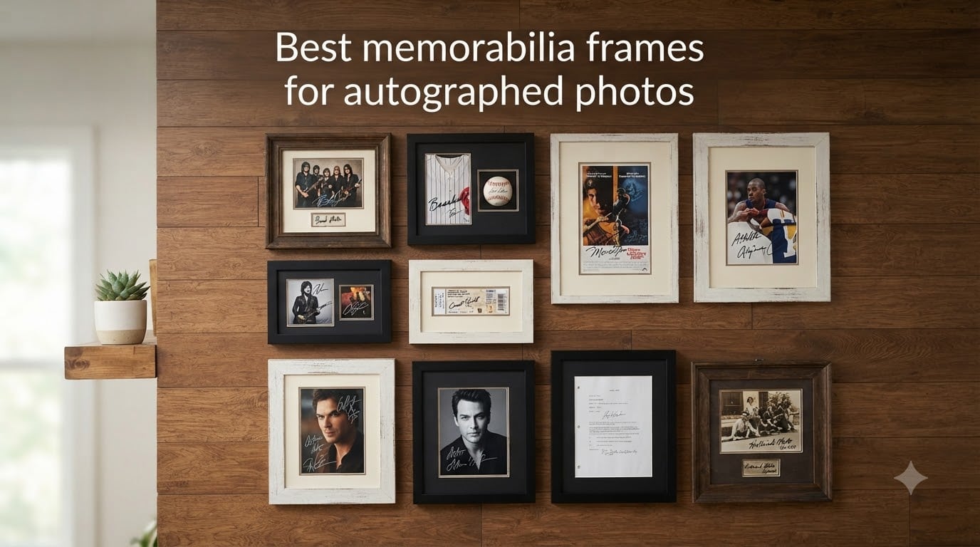 Best memorabilia frames for autographed photos