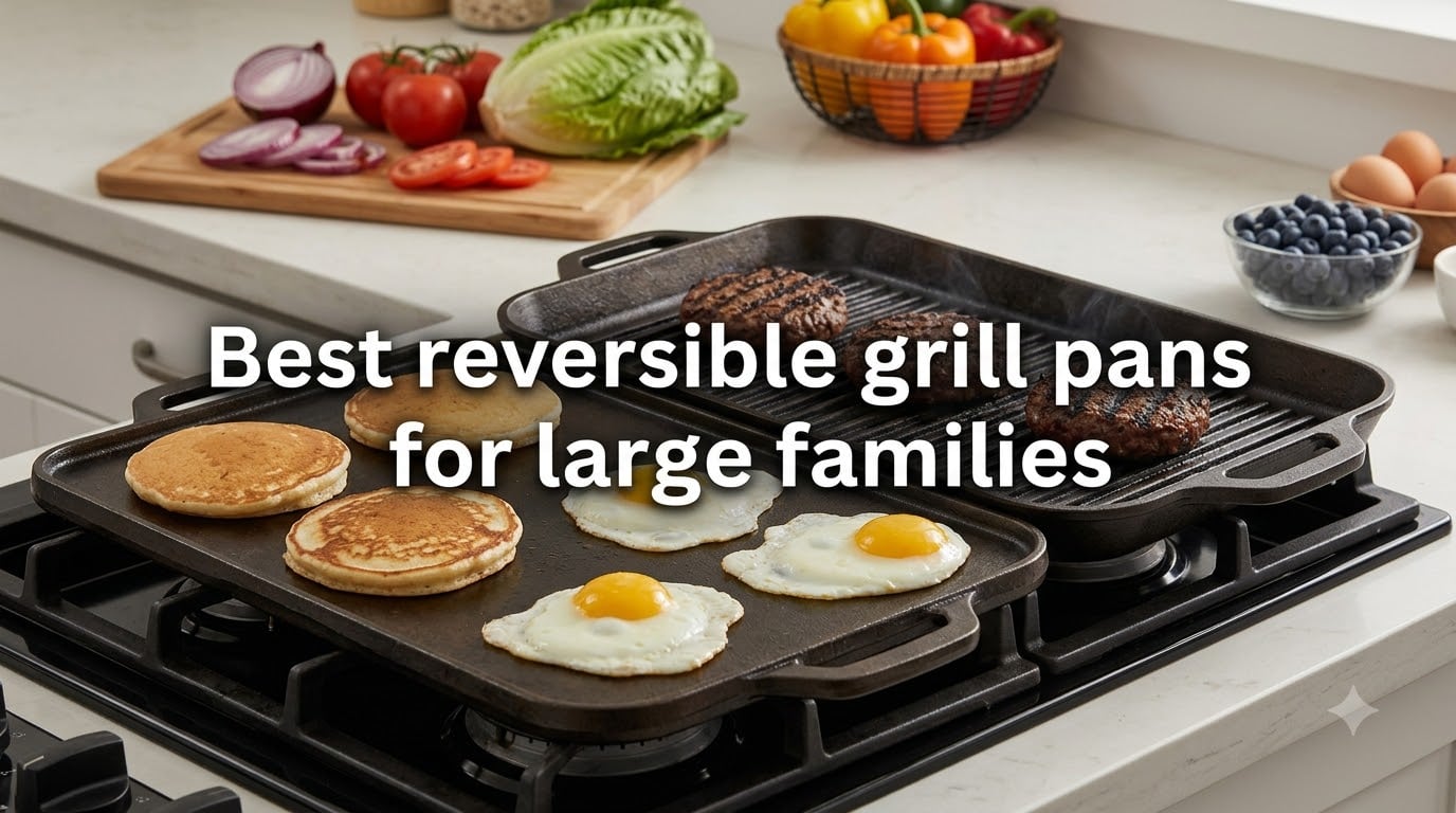 Best reversible grill pans for large families