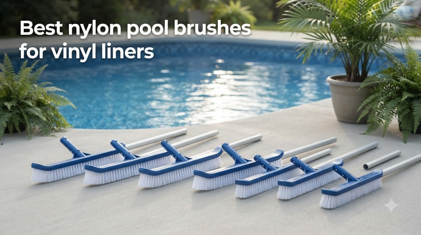 Best nylon pool brushes for vinyl liners