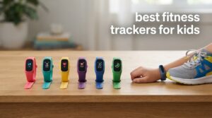 best fitness trackers for kids
