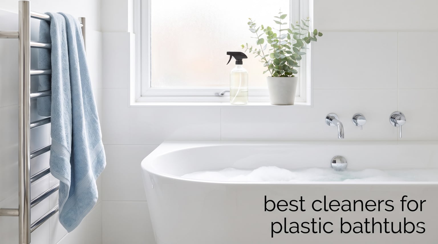 best cleaners for plastic bathtubs