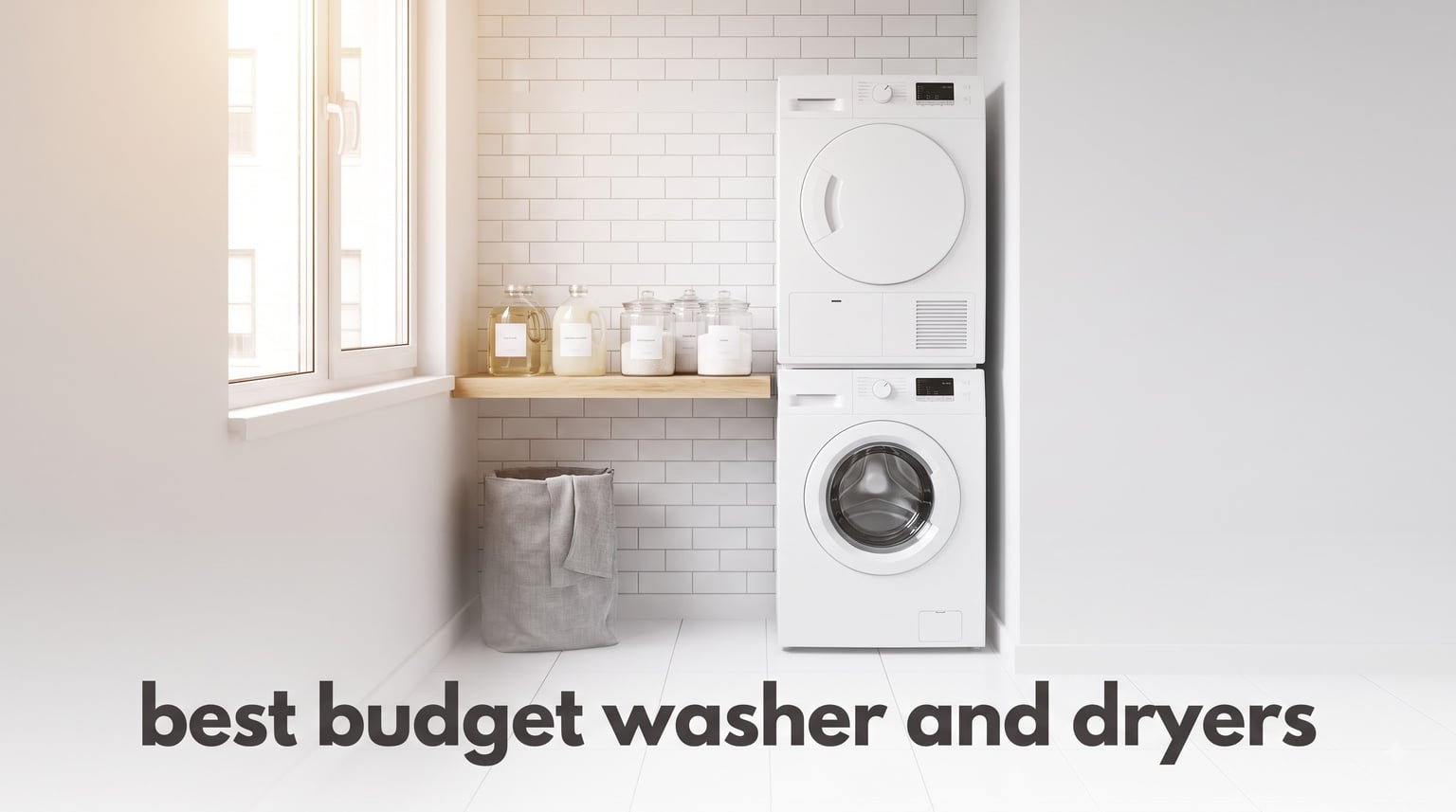 best budget washer and dryers