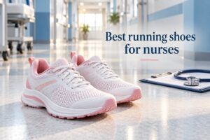 Best running shoes for nurses