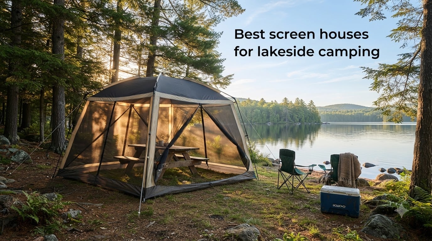 Best screen houses for lakeside camping