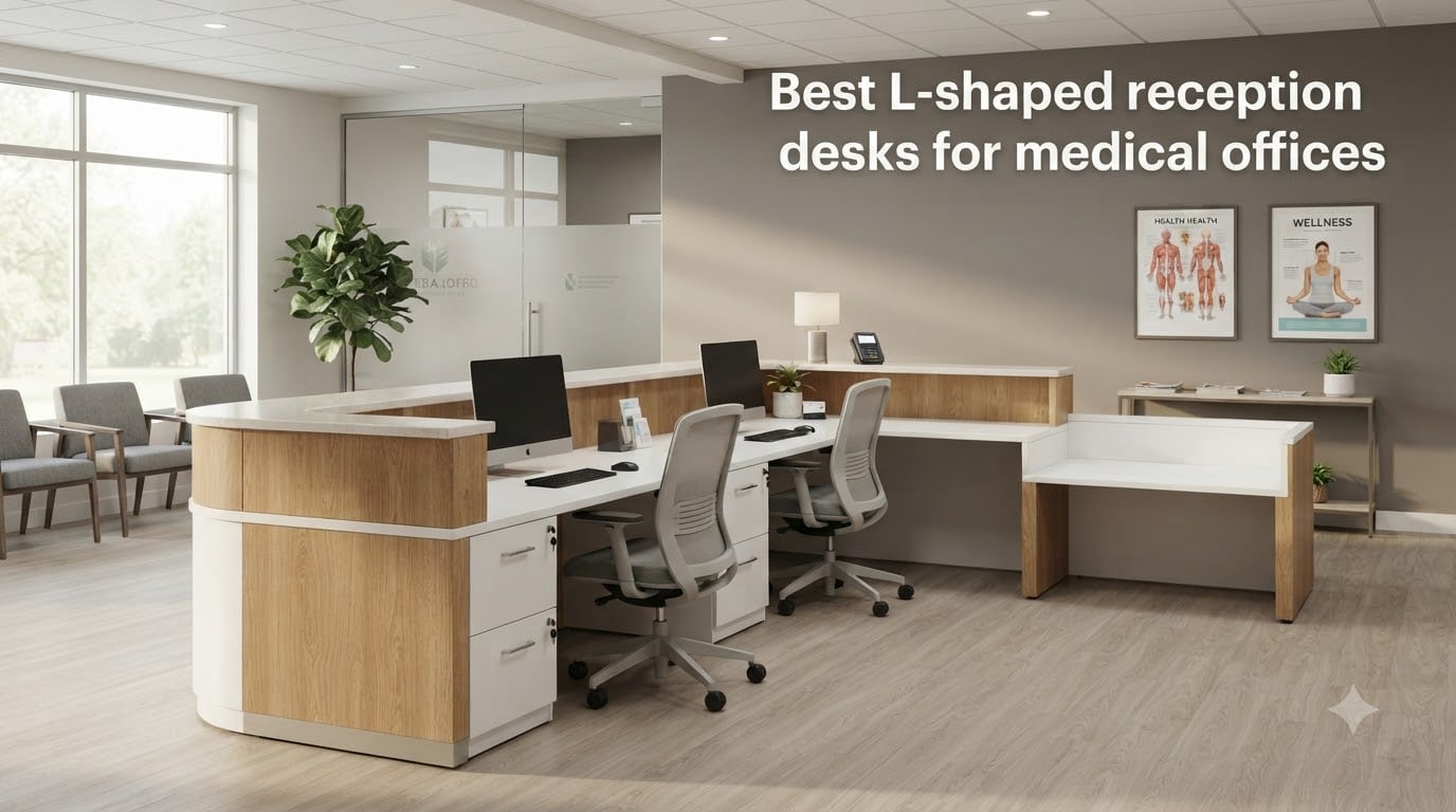 Best L-shaped reception desks for medical offices