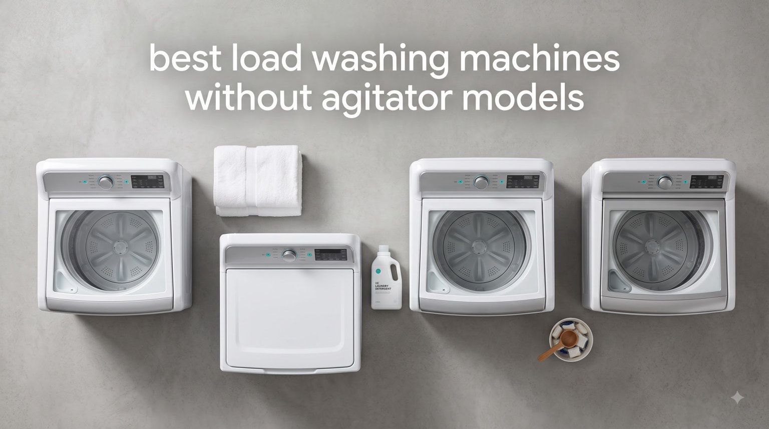 best load washing machines without agitator models