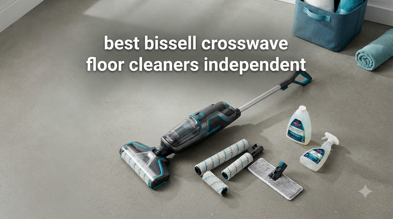 best bissell crosswave floor cleaners independent